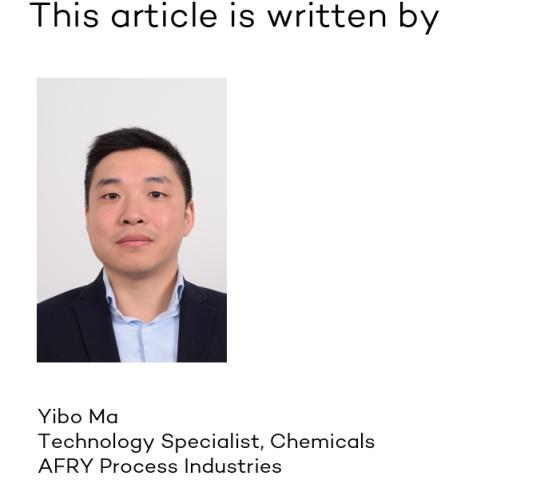 This article is written by Yibo Ma, Technology Specialist, Chemicals in AFRY Process Industries
